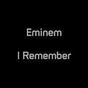Eminem I Remember Lyrics