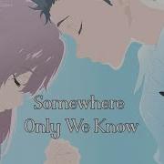 A Silent Voice AMV Keane Somewhere Only We Know