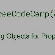 Testing Objects For Properties Free Code Camp