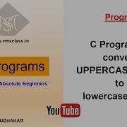 C Program To Convert The Uppercase String To Lowercase String