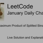 Daily Leetcode 2108 Jan 07 2026 1339 Maximum Product Of Splitted Binary Tree