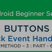18 Android Tutorial Buttons Part 6 Method 3 OnClick Attribute