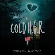 COLD H E R PART 2