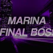 Final Boss MARINA Lyrics Eng