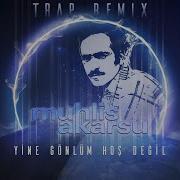 Yine Gönlüm Hoş Değil Trap Remix