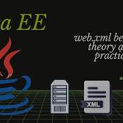 Mastering The Use Of Web Xml File For Servlets Java EE