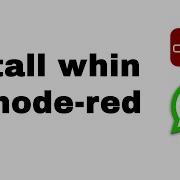 HOW TO Install Whin Whatsapp On Node Red