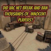 VACwave 2k19 A Mistake In Banning INNOCENT Players Has VAC Been Updated