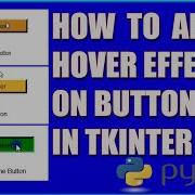 How To Add Hover Effects On Buttons In Python Tkinter Button म Hover Effects क स ड ल