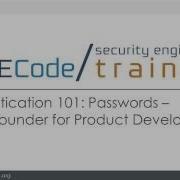 Authentication 101 A Passwords Backgrounder For Everyone SAFECode On Demand Training Course