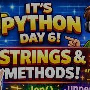 Beginner To Pro Python String Methods In 15 Mins Day 6