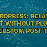 Wordpress Related Post Without Plugin For Custom Post Types
