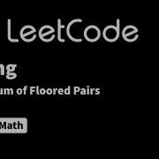 LeetCode 1862 Sum Of Floored Pairs