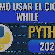 Como Usar El Ciclo While En Python En 2026