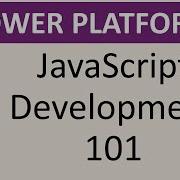 DYNAMICS CRM 365 JavaScript Development 101
