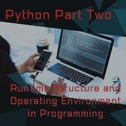 Python Part Two Runtime Environment