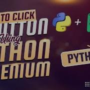 Как нажать кнопку с помощью Selenium Учебное пособие по Python Selenium на английском языке