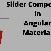 Using And Formatting The Slider Component In Angular Material Angular Material Tutorial