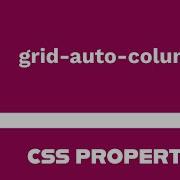 CSS Property Grid Auto Columns Explained