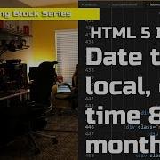 HTML 5 Date Input HTML 5 Time Input HTML Building Blocks Lesson 23