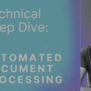 Technical Deep Dive AUTOMATED DOCUMENT PROCESSING