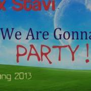 Alex Stavi Ft Raluca Oniscu We Are Gonna Party Radio Edit