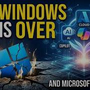 The Windows Era Is Over And Microsoft Knows It