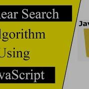 Linear Search Algorithm Program Using JavaScript Data Structures And Algorithms Tutorial