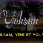 Yoksun Ebru Yaşar Siyam Yoksun Lyrics