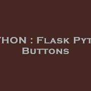 PYTHON Flask Python Buttons