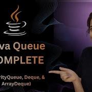 Queue Interface In Java FIFO PriorityQueue Deque ArrayDeque Complete Guide