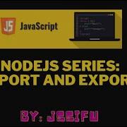 Nodejs Import And Export Tutorial