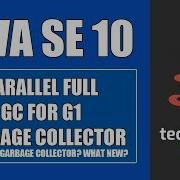 Java 10 Features Parallel Full GC For G1 Introduction To Java 10 Techonica