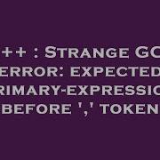 C Strange GCC Error Expected Primary Expression Before Token