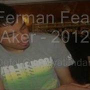FERMAN Ft Metin Aker Defol Git Hayatimdan 2012