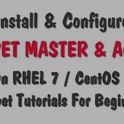 Install And Configure Puppet Master Server And Puppet Agent On Linux RHEL7 CentOS7