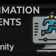 How To Use Animation Events In Unity The Complete Tutorial For C And Visual Scripting