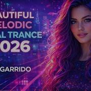 BEAUTIFUL MELODIC VOCAL TRANCE 2026 MUSIC ONLY FULL ALBUM