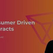 EN Consumer Driven Contracts Jasiek Matusz