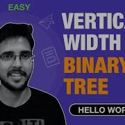 Vertical Width Of A Binary Tree Tree Data Structure Playlist C Hello World GeeksForGeeks