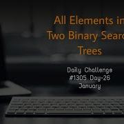 All Elements In Two Binary Search Trees Leetcode 1305