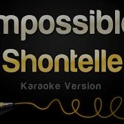 Shontelle Impossible Karaoke Version
