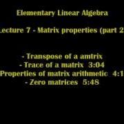 Elementary Linear Algebra Lecture 7 Matrix Properties Part 2