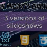 Making A Slideshow In 3 Different Ways React Vanilla Js CSS