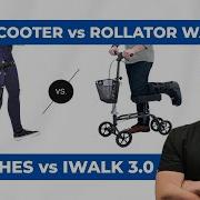 Crutches Vs Iwalk 3 0 Vs Knee Scooter Vs Rollator Walker Reviews