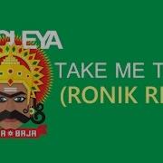 NUCLEYA Take Me There Ft Kavya Trehan RONIK Remix