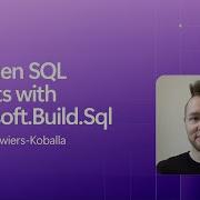 Next Gen SQL Projects With Microsoft Build Sql