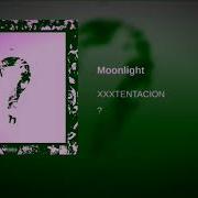 Moonlight By XXXtentacion 1 Hour Clean