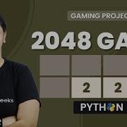 Gaming Project 2048 Using Python GeeksforGeeks School