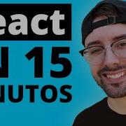Aprende React En 15 Minutos